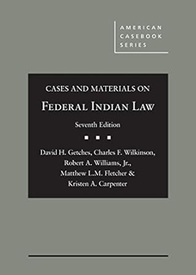 Cases and Materials on Federal Indian Law 7e